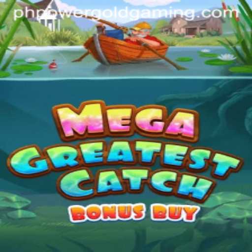 Discover the Exciting World of MegaGreatestCatchBonusBuy by POWER GOLD GAMING