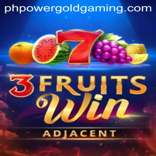 Explore the Exciting World of 3FruitsWin with POWER GOLD GAMING