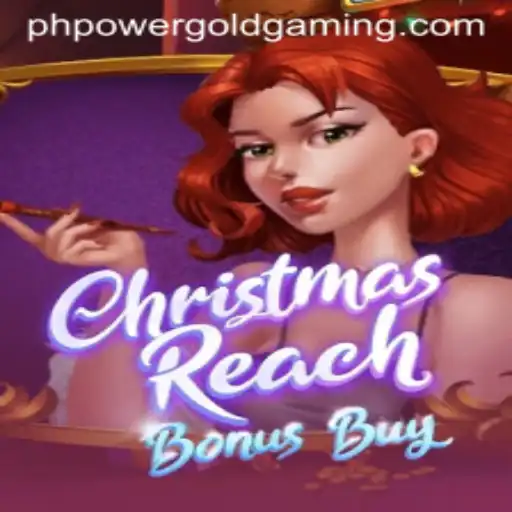 ChristmasReachBonusBuy Unveiled by POWER GOLD GAMING: A Festive Gaming Adventure Awaits